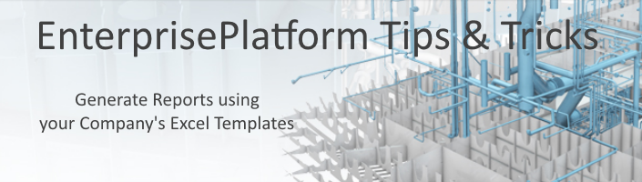 EnterprisePlatform Tips & Tricks Generate Reports usin Template