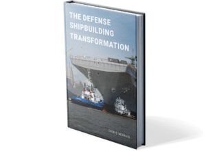 The Defense Shipbuilding Transformation