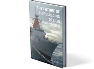 The Future of Shipbuilding Design Processes